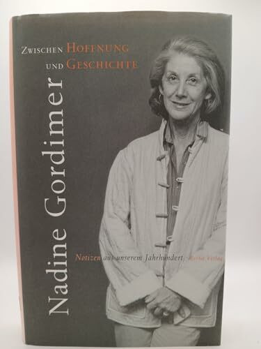 Zwischen Hoffnung und Geschichte: Notizen aus unserem Jahrhundert. Essays: Notizen aus unserem Jahrhundert. Essays. Aus d. Engl. v. Susanne Höbel