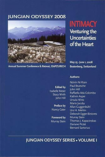 Intimacy: Venturing the Uncertainties of the Heart (Jungian Odyssey, Band 1)