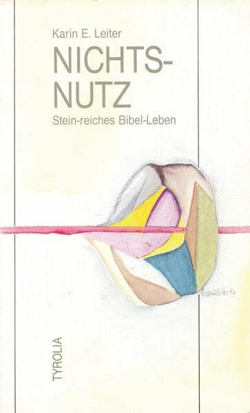Nichts-Nutz: Stein-reiches Bibel-Leben. Eine Novelle