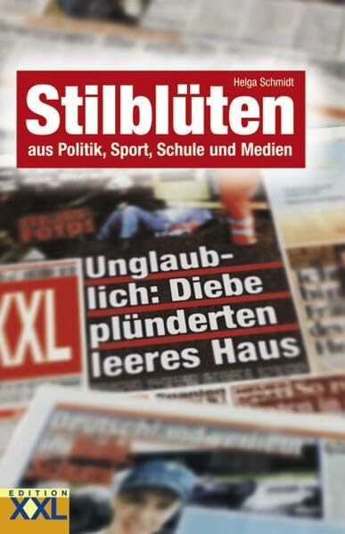 Stilblüten: aus Politik, Sport, Schule und Medien