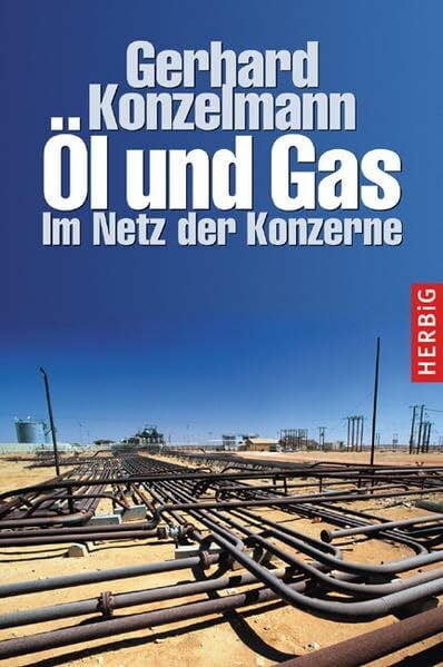 Öl und Gas: Im Netz der Konzerne