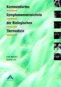 Kommentiertes Symptomenverzeichnis der Biologischen Tiermedizin