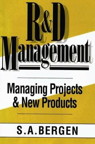 R & D Management: Managing Projects and New Products