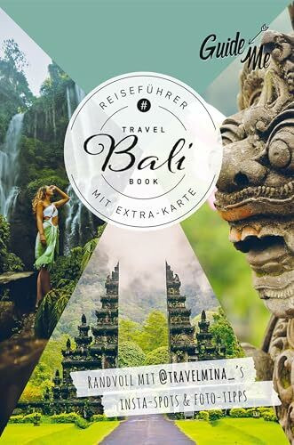 GuideMe Reiseführer Bali & Nusa-Inseln: Travel Book mit Instagram Spots & Must-see-Sights inkl. Fototipps von @travelmina_