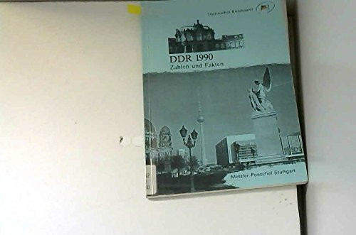 DDR 1990: Zahlen und Fakten: Zahlen und Fakten. Hrsg. v. Statist. Bundesamt