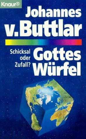 Gottes Würfel: Schicksal oder Zufall (Knaur Taschenbücher. Sachbücher)
