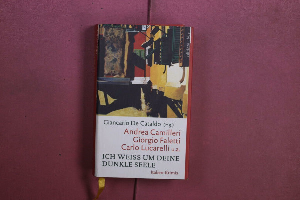 Ich weiß um deine dunkle Seele (Edition Lübbe)