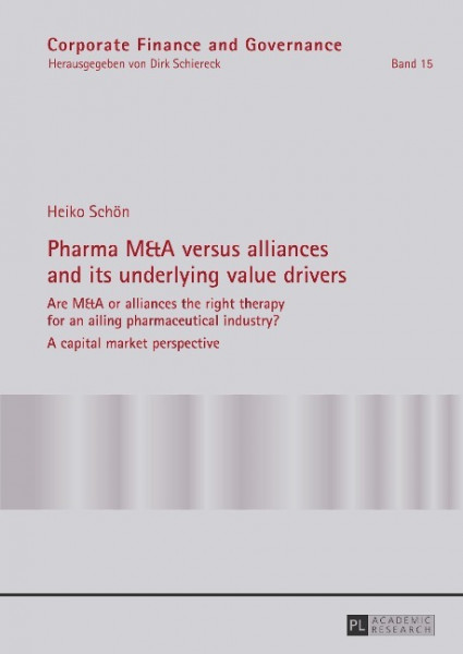 Pharma M&A versus alliances and its underlying value drivers