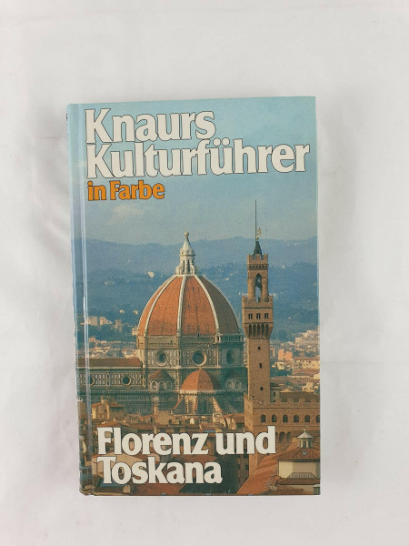 Knaurs Kulturführer in Farbe, Florenz und Toskana
