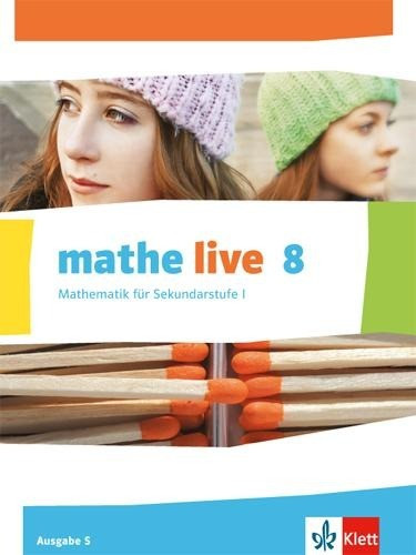 Mathe live. Schülerbuch 8. Schuljahr. Ausgabe S