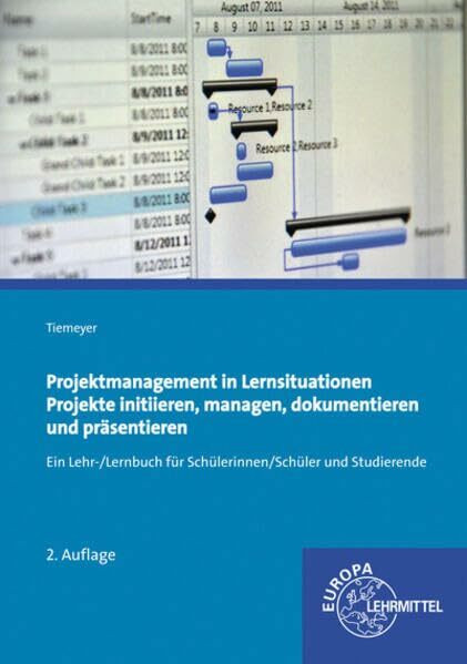 Projektmanagement in Lernsituationen: Projekte initiieren, managen, dokumentieren und präsentieren