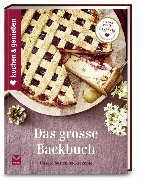 Kochen & Genießen Das große Backbuch: Unsere besten Backrezepte