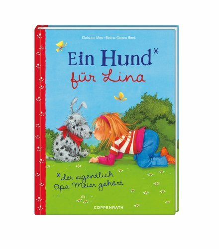 Ein Hund* für Lina: *der eigentlich Opa Meier gehört (Bilder- und Vorlesebücher)