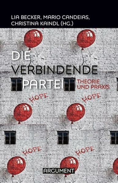 Die verbindende Partei: Theorie und Praxis