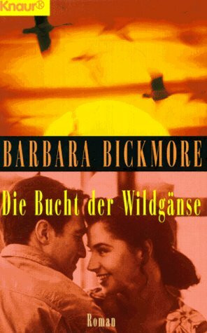 Die Bucht der Wildgänse (Knaur Taschenbücher. Romane, Erzählungen)