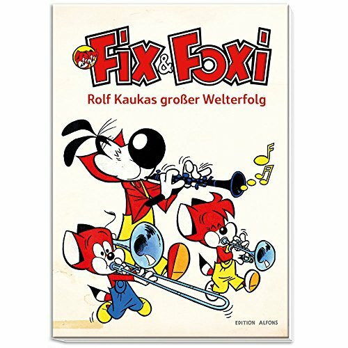 Fix & Foxi - Rolf Kaukas großer Welterfolg