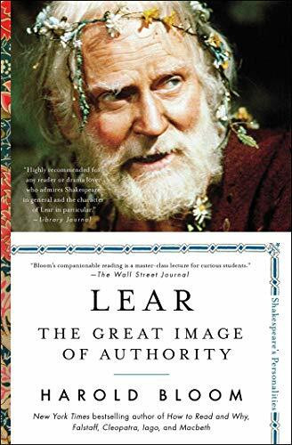 Lear: The Great Image of Authority (Volume 3) (Shakespeare's Personalities)