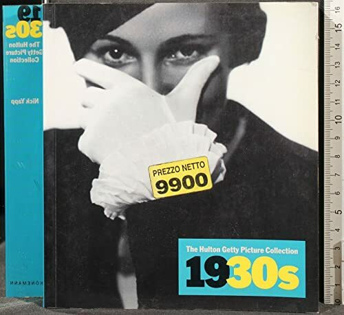 Decades: 1930: The Hulton Getty Picture Collection. Dtsch.-Engl.-Französ. (Decades of the 20th Century Series)