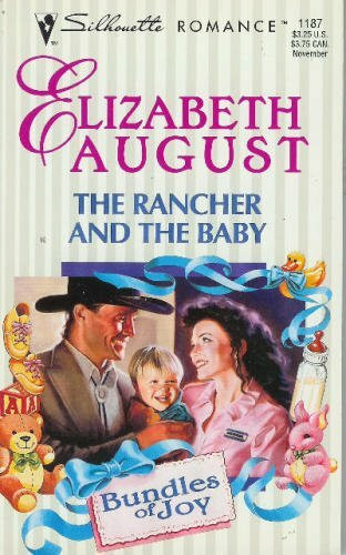 The Rancher and the Baby (Harlequin Silhouette Romance, Band 1187)