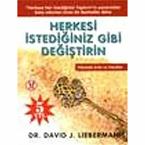 Herkesi İstediğiniz Gibi Değiştirin
