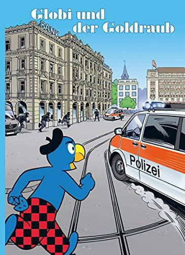 Globi und der Goldraub: Band 86 (Globi Klassik)