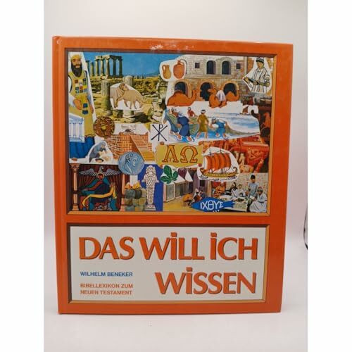 Das will ich wissen: Bibellexikon zum Neuen Testament