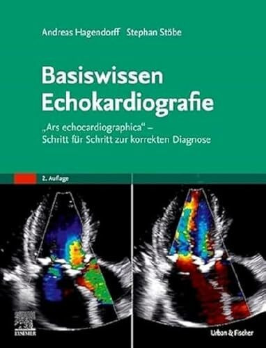 Basiswissen Echokardiografie: "Ars echocardiographica" - Schritt für Schritt zur korrekten Diagnose