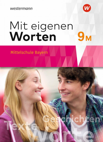 Mit eigenen Worten - Sprachbuch für bayerische Mittelschulen Ausgabe 2016: Schulbuch 9M