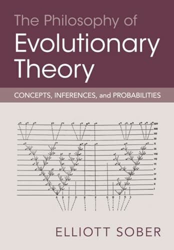 The Philosophy of Evolutionary Theory: Concepts, Inferences, and Probabilities