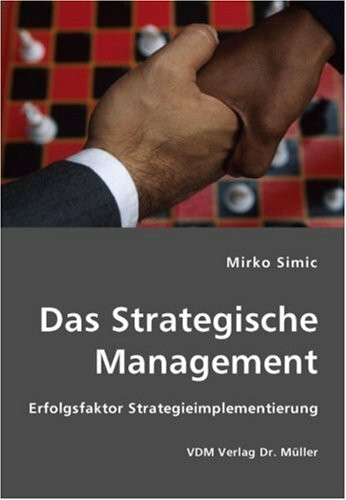 Das Strategische Management: Erfolgsfaktor Strategieimplementierung