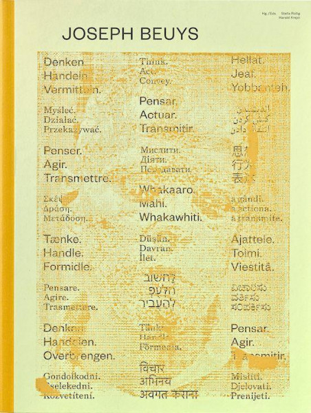 Joseph Beuys. Denken. Handeln. Vermitteln / Think. Act. Convey