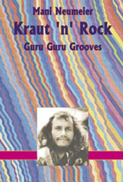 Kraut 'n' Rock: Guru Guru Grooves. Mediabook