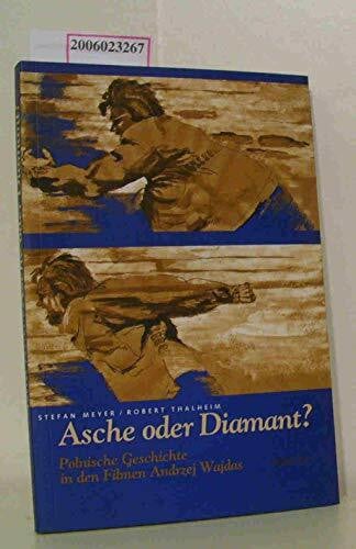 Asche oder Diamant?. Polnische Geschichte in den Filmen Andrzej Wajdas