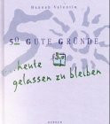 50 gute Gründe, heute gelassen zu bleiben