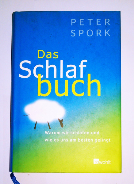 Das Schlafbuch: Warum wir schlafen und wie es uns am besten gelingt