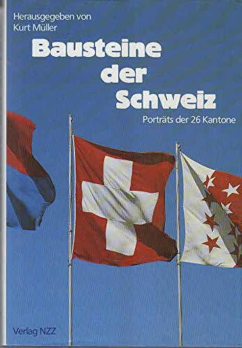 Bausteine der Schweiz: Porträts der 26 Kantone