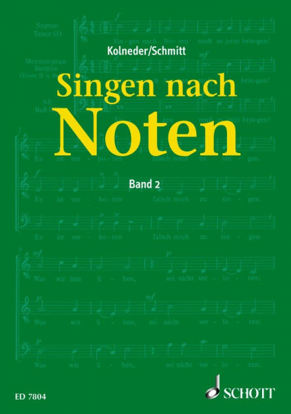 Singen nach Noten, Bd.2: Praktische Musiklehre für Chorsänger zum Erlernen des Vom-Blatt-Singens. Band 2.