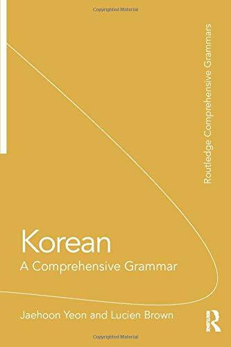 Korean: A Comprehensive Grammar (Routledge Comprehensive Grammars)