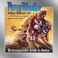 Perry Rhodan Silber EditionSilber Edition 25. Brennpunkt Andro-Beta