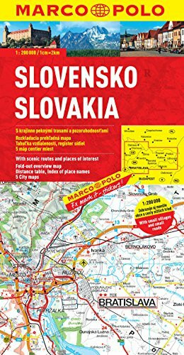 MARCO POLO Karte Slowakei: Mit landschaftlich schönen Strecken und Sehenswürdigkeiten. Übersichtskarte zum Ausklappen, Entfernungstabelle, Ortsregister, 5 Citypläne (MARCO POLO Karten 1:200.000)