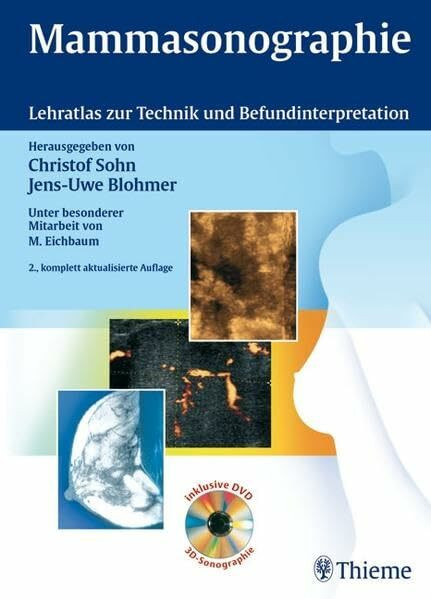 Mammasonographie: Lehratlas zur Technik und Befundinterpretation