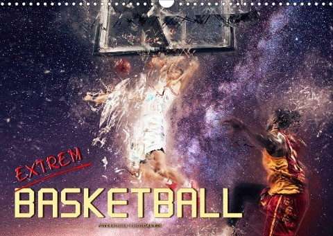 Basketball extrem (Wandkalender 2022 DIN A3 quer)