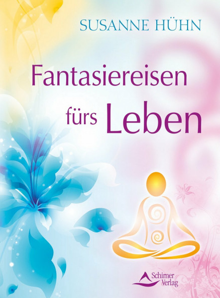 Fantasiereisen fürs Leben