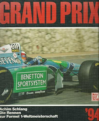 Grand Prix '94: Die Rennen zur Automobil-Weltmeisterschaft