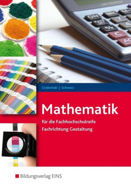 Mathematik für gestaltungstechnische Assistenten / FOS-Gestaltung