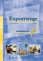 Exportwege neu 1 - Arbeitsbuch