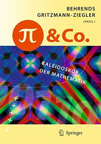 Pi und Co.: Kaleidoskop der Mathematik