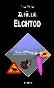 Zufällig Elchtod. Kriminalroman