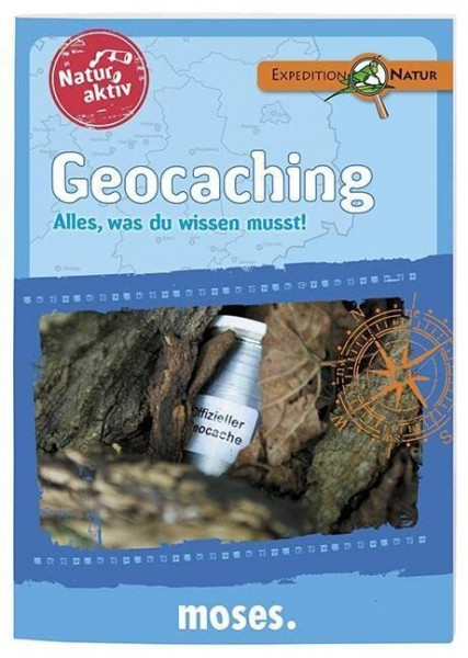 Natur aktiv: Geocaching: Alles, was du wissen musst! (Natur aktiv / Alles, was du wissen musst)