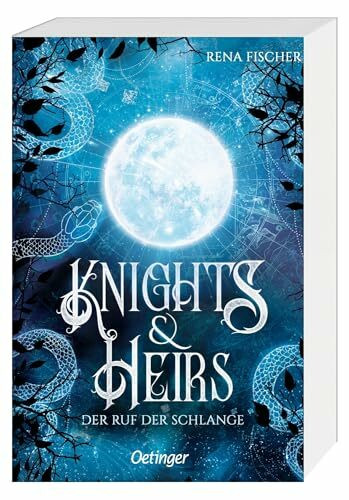 Knights & Heirs 1. Der Ruf der Schlange: Fesselnde Romantasy über Geheimnisse, Intrigen und bedrohliche Mächte für Young Adult-Fans ab 14